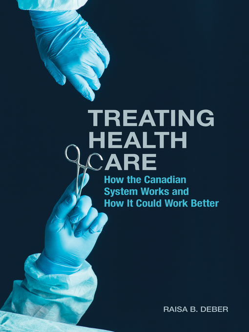 Title details for Treating Health Care by Raisa Deber - Available